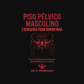 EBOOK "Piso Pélvico Masculino: Ejercicios para Durar Más"